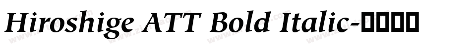 Hiroshige ATT Bold Italic字体转换